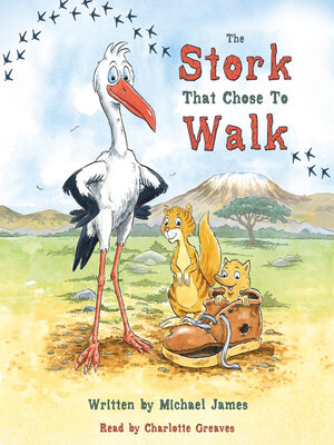cover image of The Stork That Chose to Walk